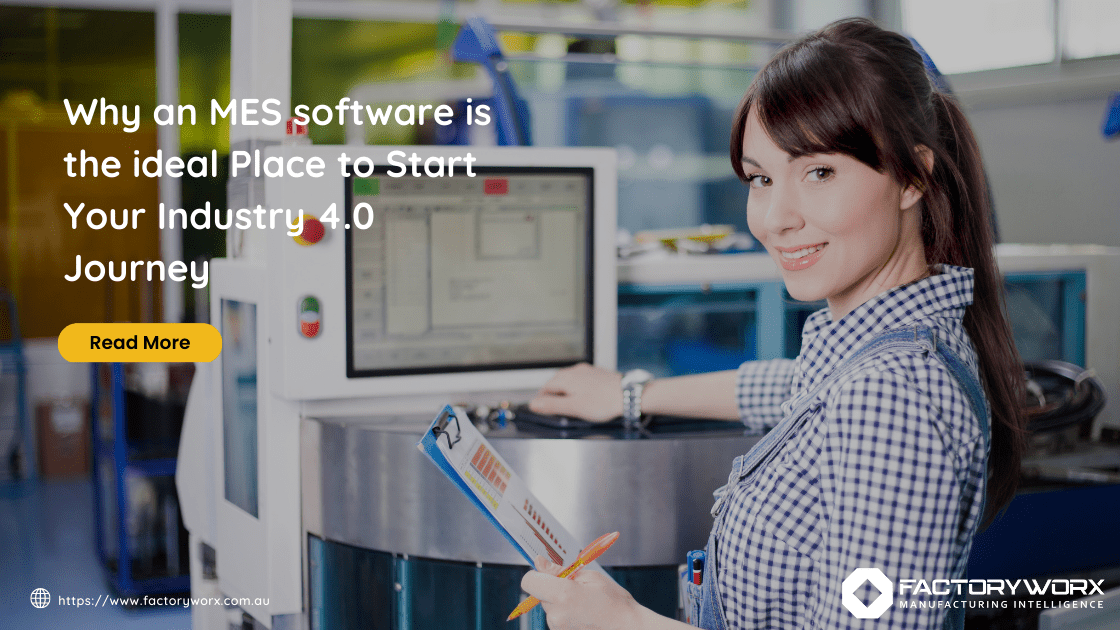 Why an MES software is the ideal Place to Start Your Industry 4.0 Journey
